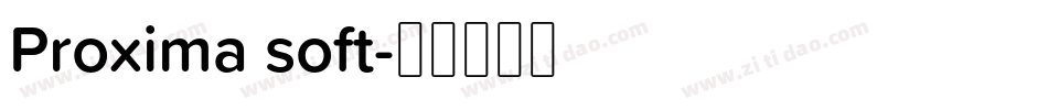 Proxima soft字体转换